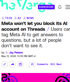 L'articolo di The Verge: Meta won’t let you block its AI account on Threads Users can tag Meta AI to get answers to questions, but a lot of people don’t want to see it. https://www.theverge.com/tech/929091/meta-ai-threads-account-block